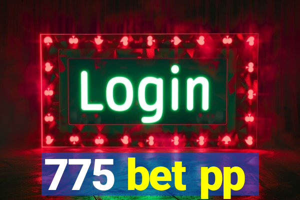 775 bet pp